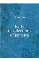 Early Recollections of Jamaica