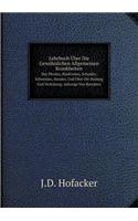 Lehrbuch Über Die Gewöhnlichen Allgemeinen Krankheiten Des Pferdes, Rindviehes, Schaafes, Schweines, Hundes, Und Über Die Heilung Und Verhütung. Anhange Von Recepten