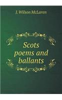 Scots poems and ballants