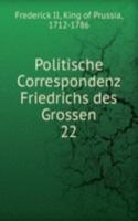 Politische Correspondenz Friedrichs des Grossen