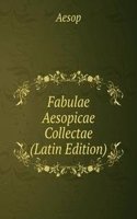 Fabulae Aesopicae Collectae (Latin Edition)