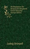 Die Hauptpuncte Der Herbartschen Metaphysik: Kritisch Beleuchtet (German Edition)