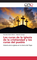 curas de la iglesia de la cristiandad y los curas del pueblo