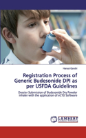 Registration Process of Generic Budesonide DPI as per USFDA Guidelines