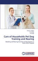 Care of Households Pet Dog Training and Rearing