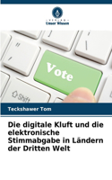 digitale Kluft und die elektronische Stimmabgabe in Ländern der Dritten Welt