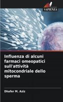 Influenza di alcuni farmaci omeopatici sull'attività mitocondriale dello sperma