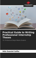 Practical Guide to Writing Professional Internship Theses