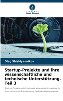 Startup-Projekte und ihre wissenschaftliche und technische Unterstützung. Teil 3