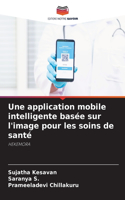 Une application mobile intelligente basée sur l'image pour les soins de santé