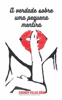 A verdade sobre uma pequena mentira