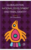 Globalization, National Development and Tribal Identity