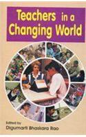 Teachers in a Changing World