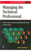Managing The Technical Professional (Improving Personal And Organizational Productivity)