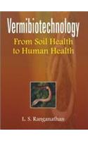 Vermibiotechnology: From Soil Health To Human Health