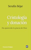 Cristologia y donacion: Ha aparecido la gracia de Dios
