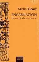 Encarnacion: Una filosofia de la carne