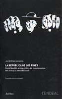 LA REPUBLICA DE Los Fines: CONTRIBUCION A UNA CRITICA DE LA AUTONOMIA DEL ARTE Y LA SENSIBLIDAD