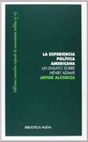 La experiencia politica americana : un ensayo sobre Henry Adams