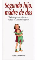 SEGUNDO HIJO, MADRE DE DOS