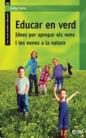 Educar en verd: Idees per apropar els nens i les nenes a la natura (Familia / Comunitat Educativa) (Catalan Edition)