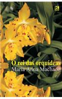 O rei das orquideas