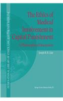 Ethics of Medical Involvement in Capital Punishment