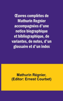 OEuvres complètes de Mathurin Regnier accompagnées d'une notice biographique et bibliographique, de variantes, de notes, d'un glossaire et d'un index
