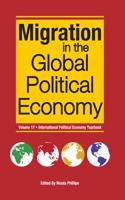 Migration in the Global Political Economy (Vol. 17)