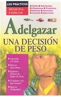 Adelgazar, una Decision de Peso