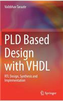 Pld Based Design with VHDL