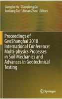 Proceedings of Geoshanghai 2018 International Conference: Multi-Physics Processes in Soil Mechanics and Advances in Geotechnical Testing