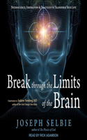 Break Through the Limits of the Brain