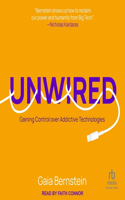 Unwired: Gaining Control Over Addictive Technologies
