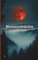 Blutmondnächte - ein spannender Romantic Thriller: Erwachen der Dunkelheit