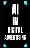 AI in Digital Advertising