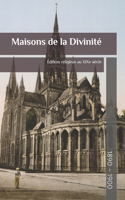 Maisons de la Divinité: Édifices religieux au XIXe siècle