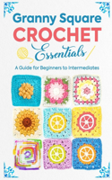 Granny Square Crochet Essentials