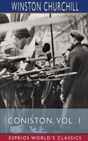 Coniston, Vol. 1 (Esprios Classics)