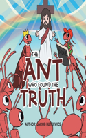 Ant Who Found the Truth