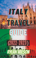 Italy Travel Guide (2022-2023): Vital Information you need to know before visiting here.(Global Travel Guide)