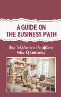 A Guide On The Business Path