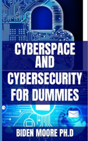 Cyberspace and Cybersecurity for Dummies