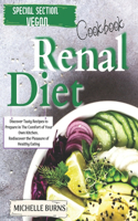 Renal Diet Cookbook: Discover Tasty Recipes to Prepare in The Comfort of Your Own Kitchen. Rediscover the Pleasure of Healthy Eating.