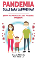 Pandemia - Quale Sara' La Prossima?