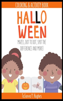 Halloween Coloring and Activity Book: Mazes, Dot to Dot, Spot The Difference and More!