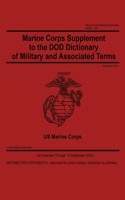 Marine Corps Reference Publication MCRP 1-10.2 Marine Corps Supplement to the DOD Dictionary of Military and Associated Terms September 2020