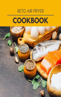 Keto Air Fryer Cookbook//////////////////: Easy and Delicious for Weight Loss Fast, Healthy Living, Reset your Metabolism - Eat Clean, Stay Lean with Real Foods for Real Weight Loss