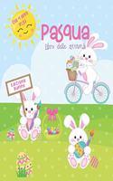 Pasqua Dai 4 anni in su