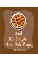 Hello! 365 Stuffed Main Dish Recipes